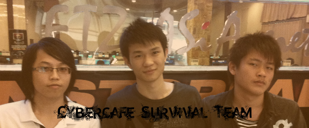Cybercafe Survival Team