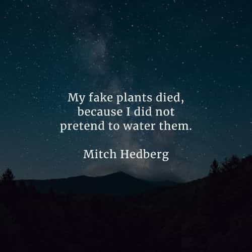 Famous quotes and sayings by Mitch Hedberg Famous quotes and sayings by Mitch Hedberg