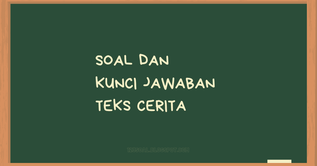 Soal dan jawaban Teks Cerita Sejarah - sobatilmu.com