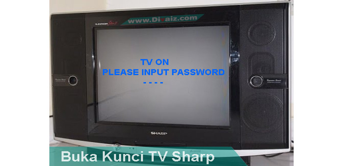 TV SHARP Terkunci" Inilah Password Membuka Nya [Berhasil]