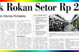 The Rokan Oil Block Deposit Rp. 2.7 T