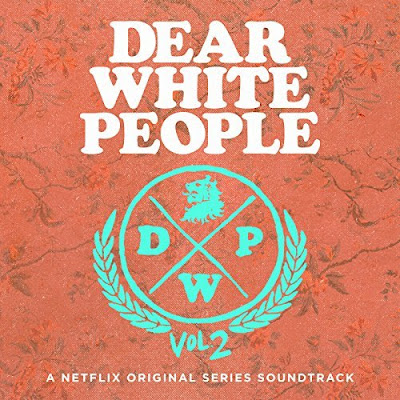 Dear White People Season 2 Soundtrack