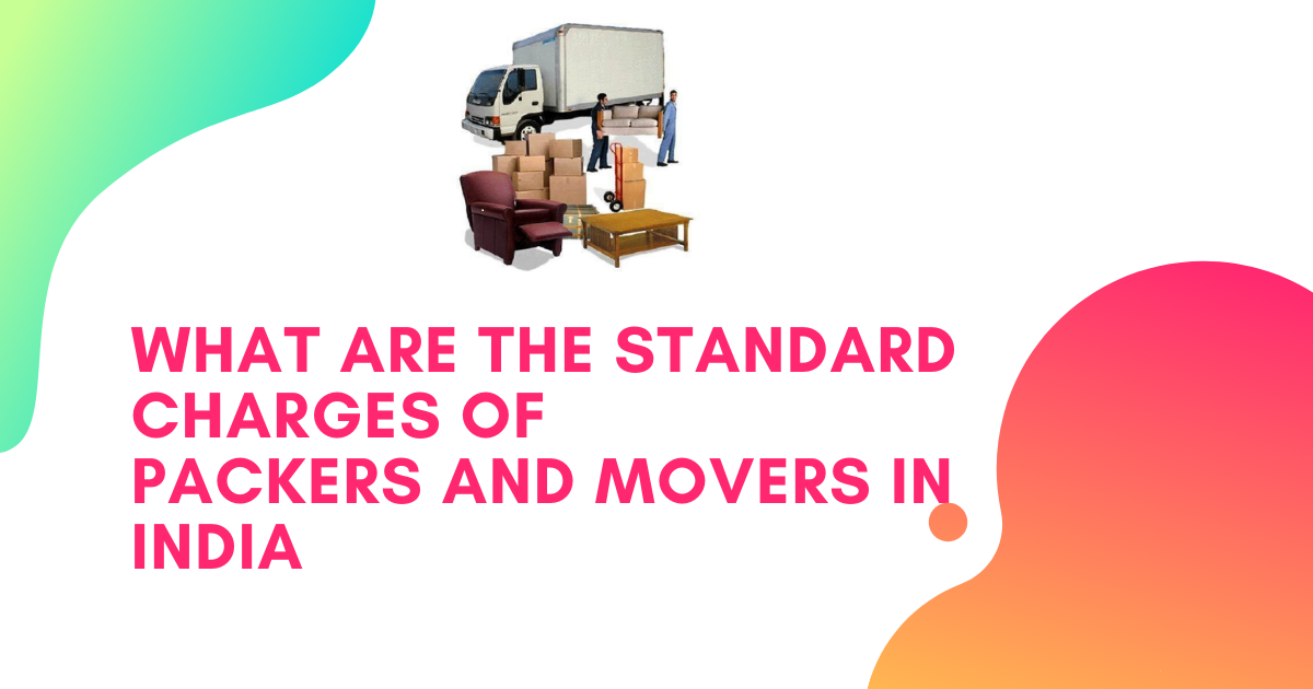 Packers and Movers India Charges