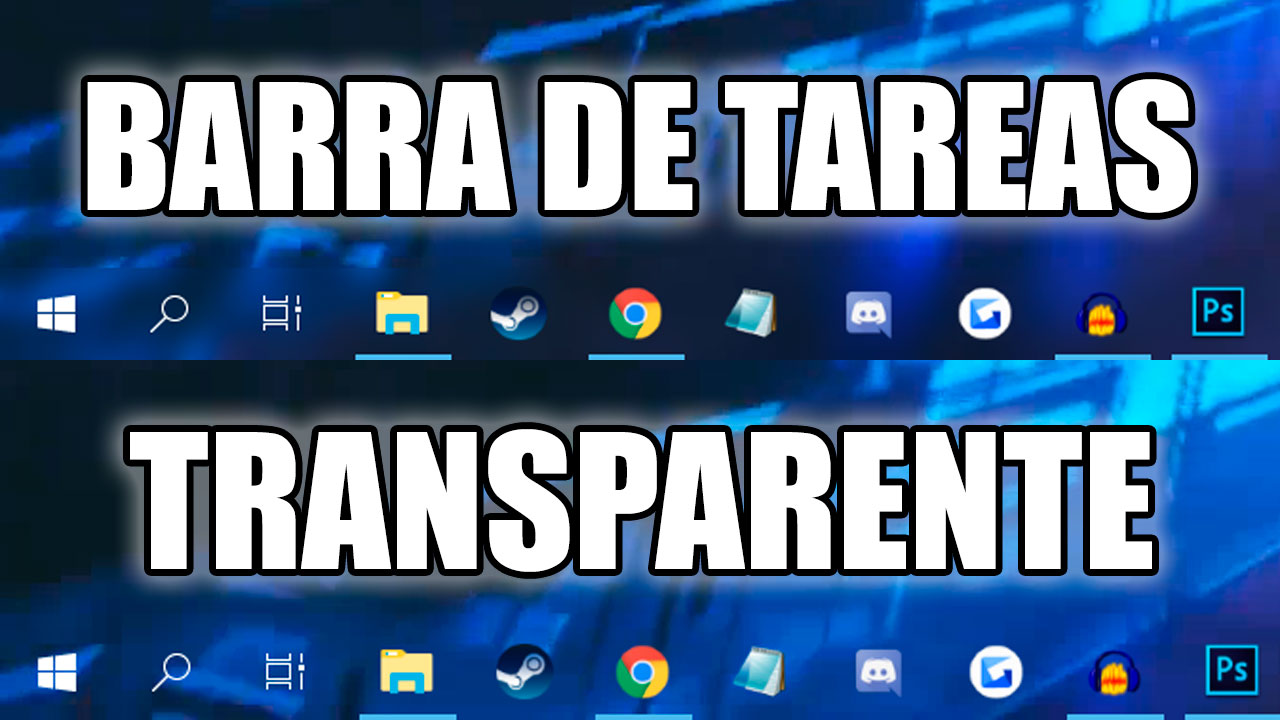 Windows 10 Barra De Tareas Transparente En 3 Pasos Un Tal Dex Hot Sex