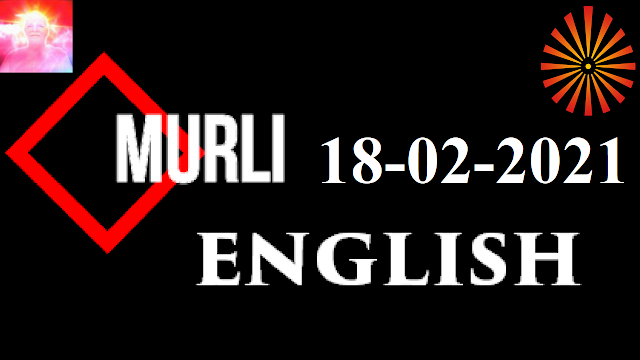 Brahma Kumaris Murli 18 February 2021 (ENGLISH)