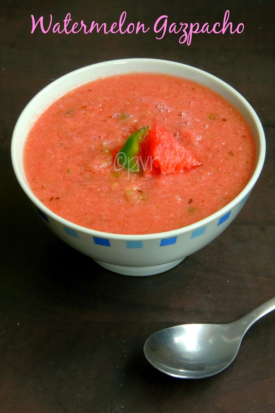 Watermelon gazpacho, watermelon cold soup