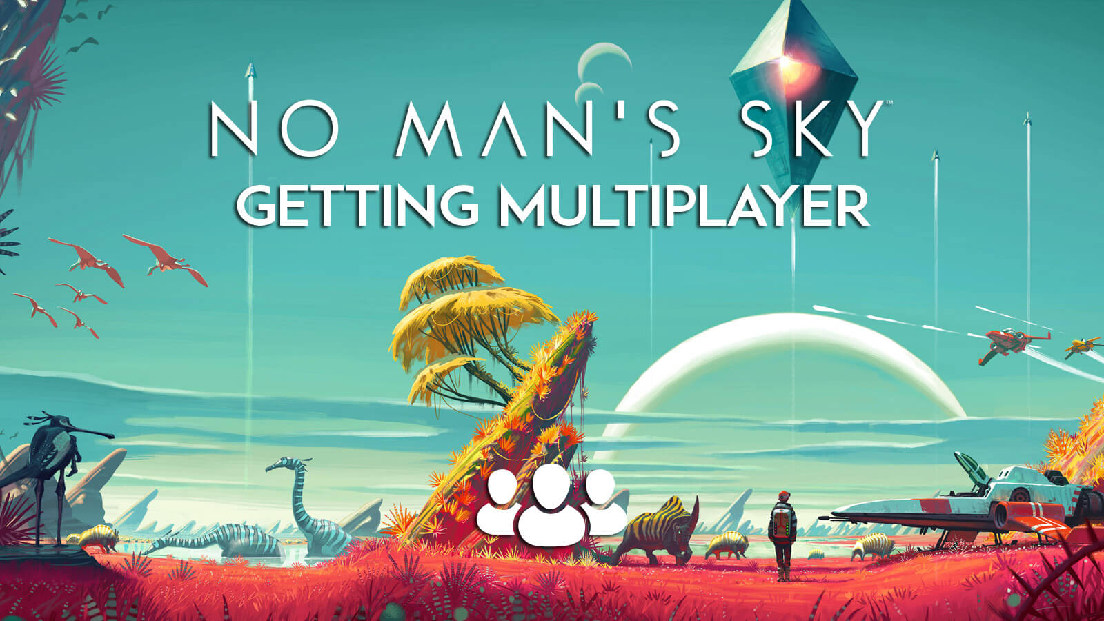 No Man's Sky Getting Multiplayer No Man's Sky Getting Multiplayer