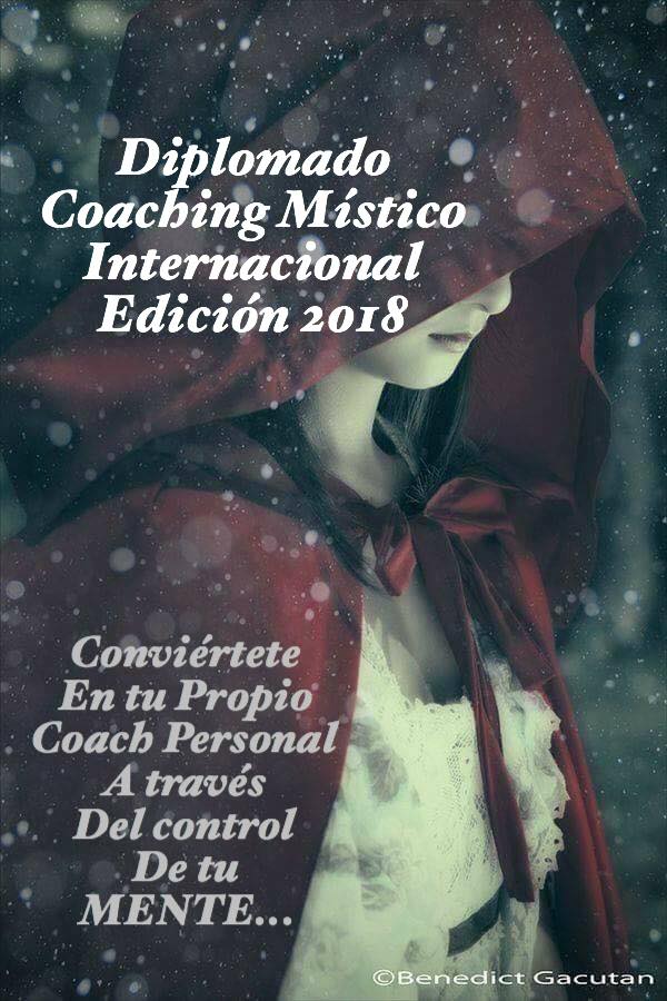 DIPLOMADO INTERNACIONAL COACHING MISTICO PARA LA VIDA  4ta Edición 2018