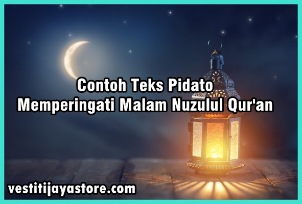 Contoh Teks Pidato Memperingati Malam Nuzulul Qur An Kumpulan Contoh Terbaik Makalah Pedia Contoh Teks Pidato Memperingati Malam Nuzulul Qur An Kumpulan Contoh Terbaik Makalah Pedia