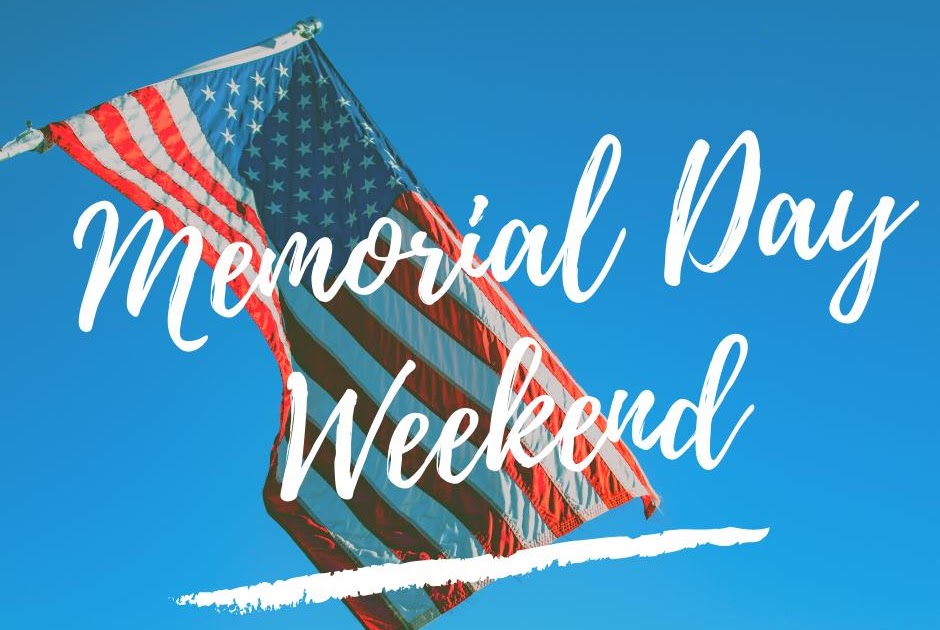 Happy Memorial Day weekend 2021