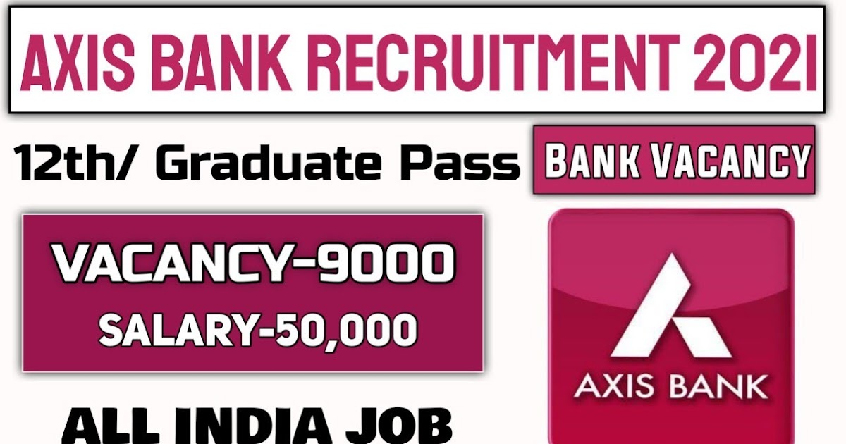 NEW JOBS UPDATES AXIS BANK RECRUITMENT OFFICIAL NOTIFICATIONS