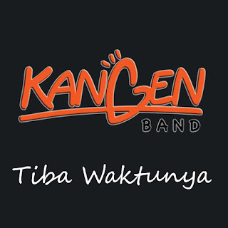 Kangen Band - Tiba Waktunya (2014) Kangen Band - Tiba Waktunya on iTunes