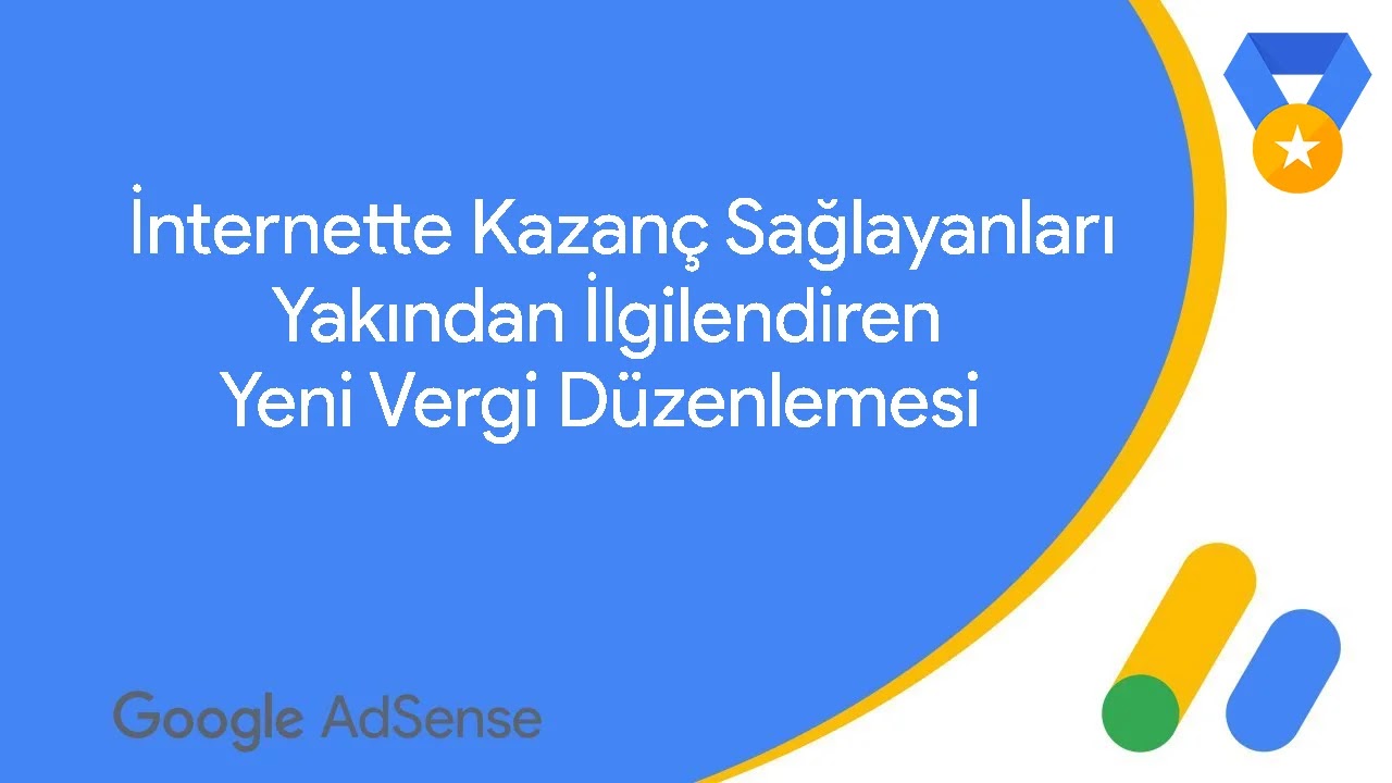 AdSense Yayıncılarını Yakından İlgilendiren Vergi Düzenlemesi Yasa Teklifi AdSense Yayıncılarını Yakından İlgilendiren Vergi Düzenlemesi Yasa Teklifi