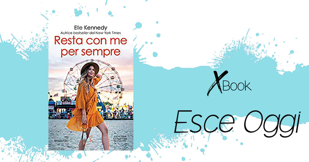 Esce Oggi &quot;Resta con me per sempre&quot; Elle Kennedy (Briar U Series Vol