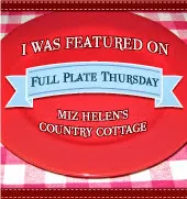 Full Plate Thursday,528 at Miz Helen's Country Cottage