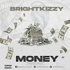 Download Mp3: Bright Kizzy - Money @iambrightkizzy