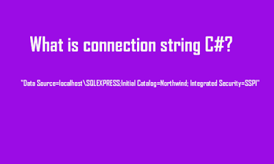 What is connection string C#? - Free Source code Download & Tutorials ...
