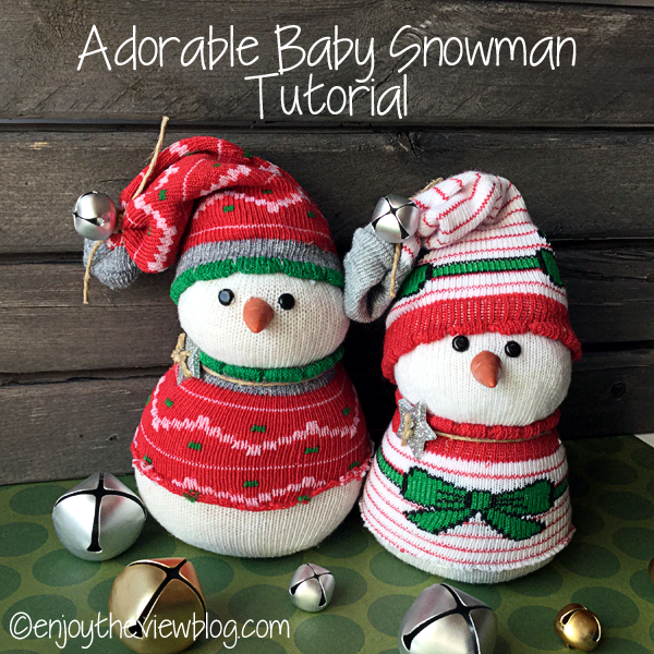 Adorable Snowbaby Snowman Tutorial! {enjoy the view}