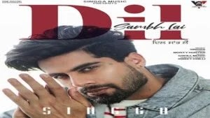 Dil Sambh Lai Lyrics