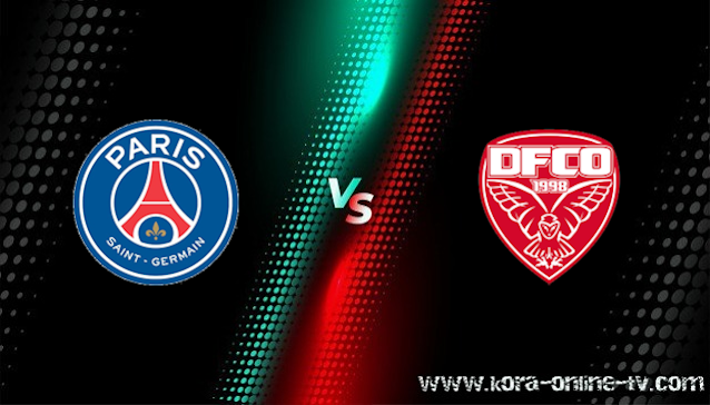 مشاهدة مباراة ديجون وباريس سان جيرمان بث مباشر الدوري الفرنسي