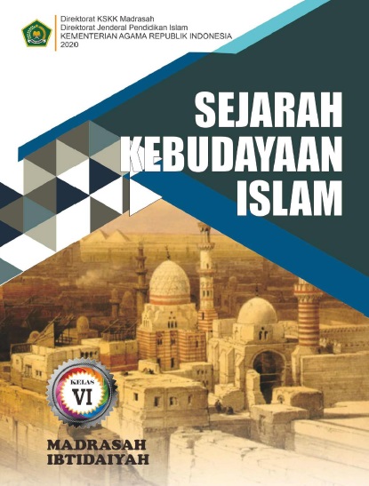 Materi Pelajaran Sejarah Kebudayaan Islam Kelas 6 Mi Semester I Dan Semester Ii Lengkap Dadang Jsn
