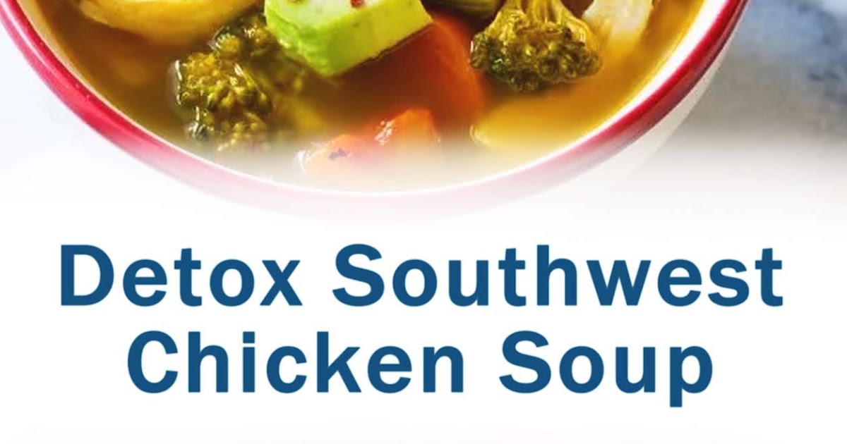 Detox Southwest Chicken Soup