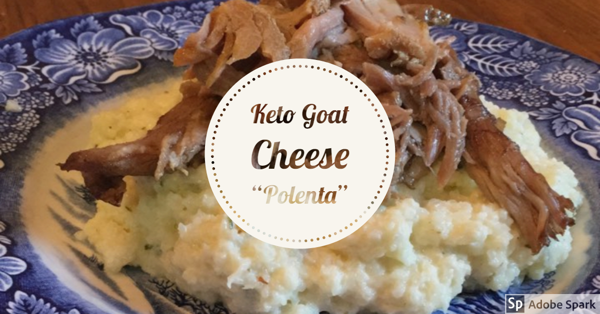 Recipe Keto Goat Cheese "Polenta"