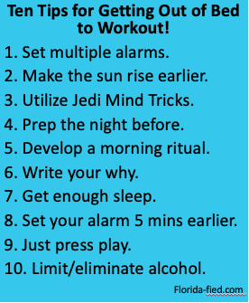 Florida Fied Life Tips For Getting Out Of Bed In The Morning To