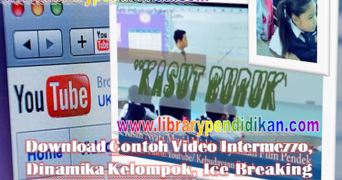 Download Contoh Video Intermezzo, Dinamika Kelompok, Ice 