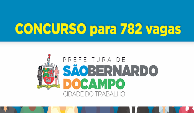 Concurso Público com 782 vagas para todos os níveis de escolaridade com salários de R$ 1.675,86 a R$ 9.348,71. 