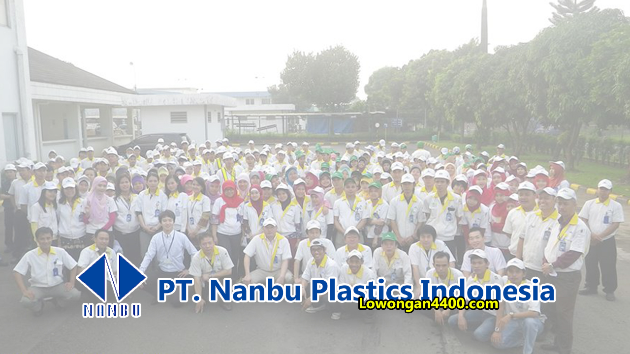 Lowongan Kerja PT. Nanbu Plastics Indonesia Juni 2021 Lowongan4400