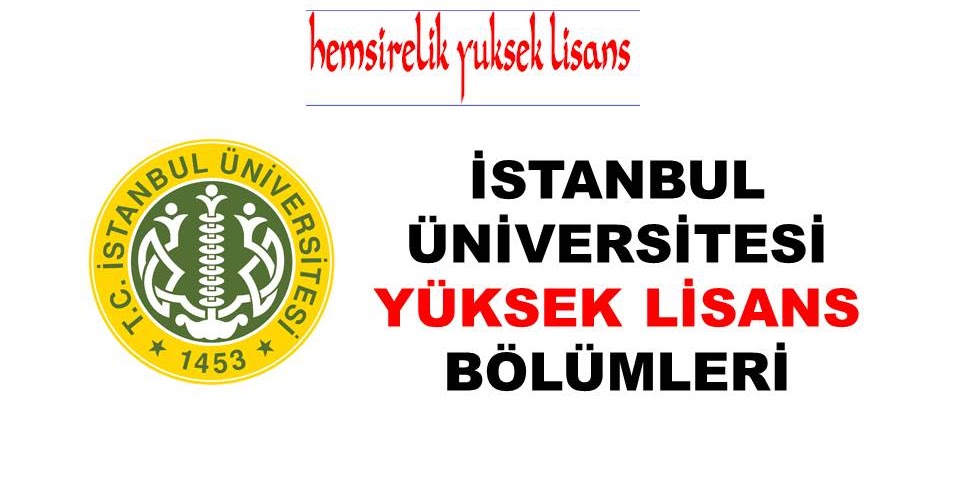istanbul universitesi yuksek lisans bolumleri