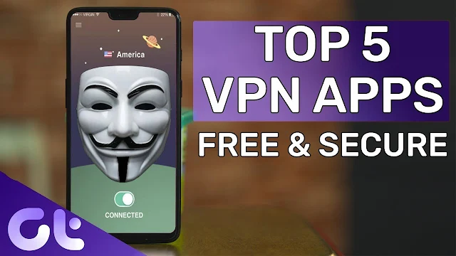 Top 5 FREE & SECURE Android VPN Apps | Guiding Tech