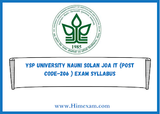 YSP University Nauni Solan JOA IT (Post code-206 ) Exam Syllabus YSP University Nauni Solan JOA IT (Post code-206 ) Exam Syllabus
