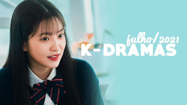 Conheça os dramas coreanos que estreiam em julho de 2021