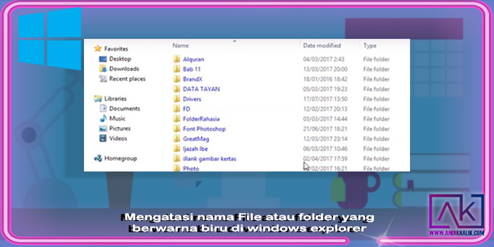 Cara mengatasi nama File atau folder yang berwarna biru di windows explorer