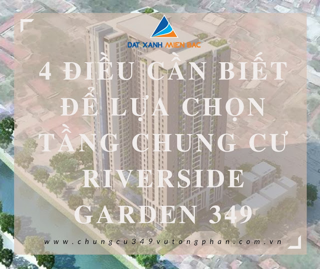 4 điều cần biết để lựa chọn tầng chung cư Riverside Garden 349 4 điều cần biết để lựa chọn tầng chung cư Riverside Garden 349