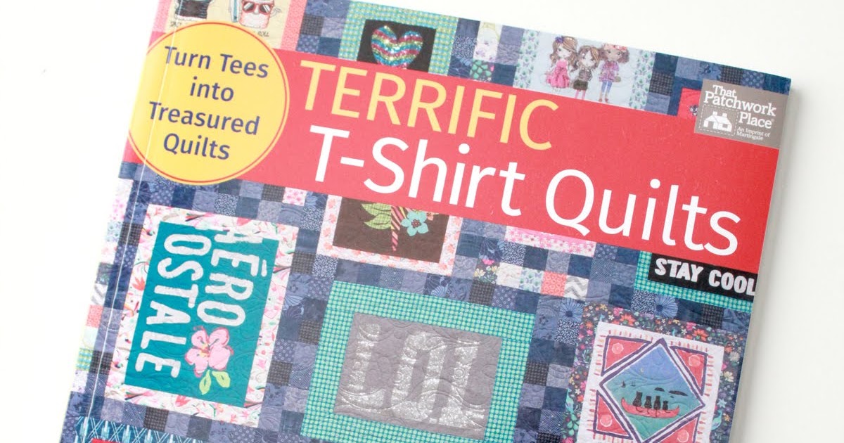 A Bright Corner Terrific TShirt Quilts Book + Giveaway