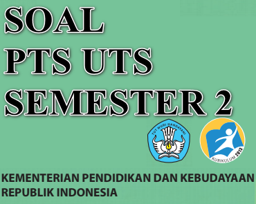 Soal Pts Uts Kelas 7 Semester 2 Kurikulum 2013 Revisi 2020 Soal Sd Smp Sma Kurikulum 2013