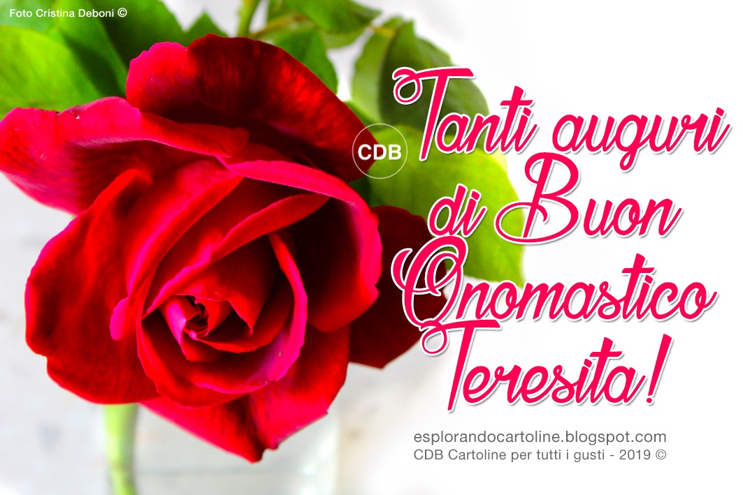 Cdb Cartoline Per Tutti I Gusti Cartolina Tanti Auguri Di Buon Onomastico Teresa Auguri Anche Per Teresina Teresio Teresita Therese E Tereso Con Immagine Floreale Di Bellissima Rosa Rossa Da Scaricare
