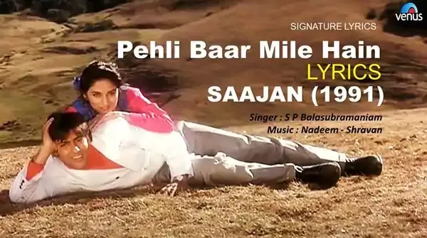 Pehli Baar Mile Hain Lyrics - SPB - SAAJAN Pehli Baar Mile Hain Lyrics - SPB - SAAJAN
