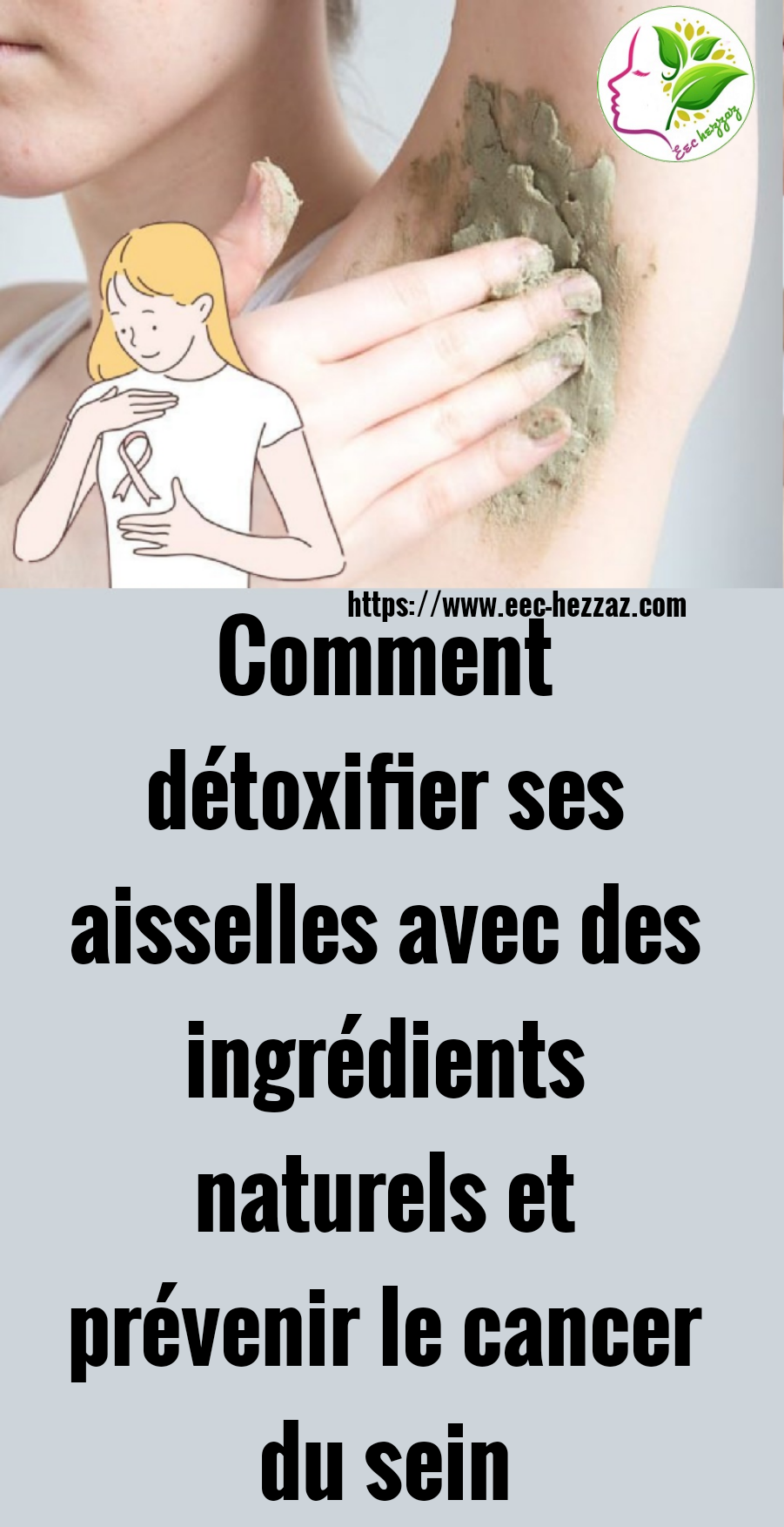 Comment détoxifier ses aisselles avec des ingrédients naturels et prévenir le cancer du sein