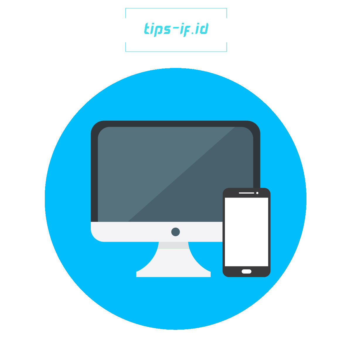 Cara Mudah Menghubungkan HP Ke Laptop atau Komputer - Tips-IF