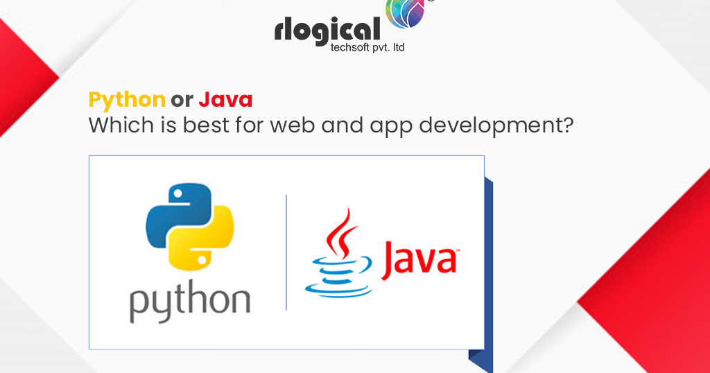 Python or Java: Which is best for Web and App Development?