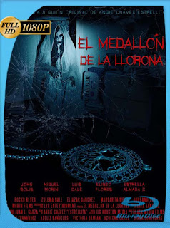 El Medallón De La Llorona (2020) HD [1080p] Latino [GoogleDrive] SXGO