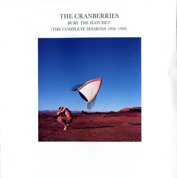 Music Hitz [ALBUM] The Cranberries ‎ Bury The Hatchet (The Complete