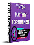 TikTok Mastery For Business