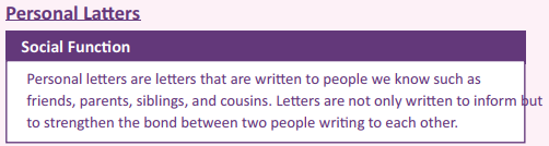 Personal Latters. Social Function. Personal letters are letters that are written to people we know such as friends, parents, siblings, and cousins. Letters are not only written to inform I iut to strengthen the bond between two people writing to each other