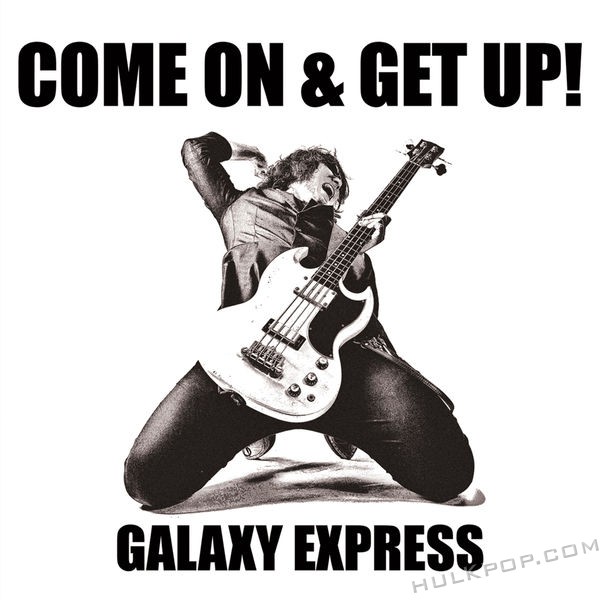 Galaxy Express – Come On & Get Up! – EP