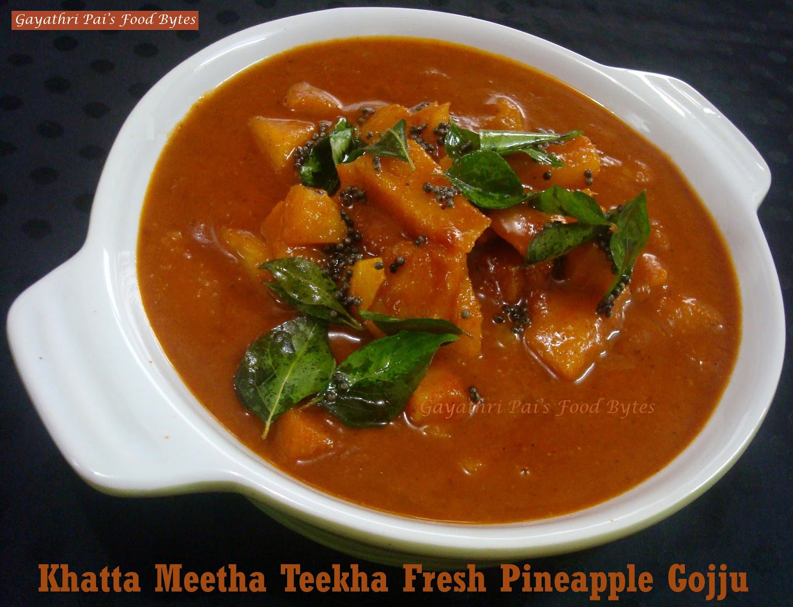 Gayathri Pai's Food Bytes Khatta Meetha Teekha Fresh Pineapple Gojju